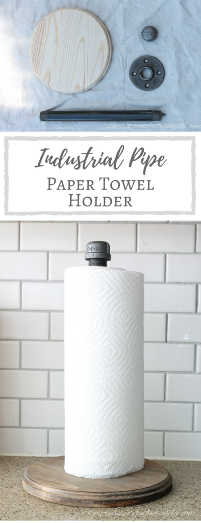 How to DIY an Industrial Paper Towel Holder - Life With The Hollidays